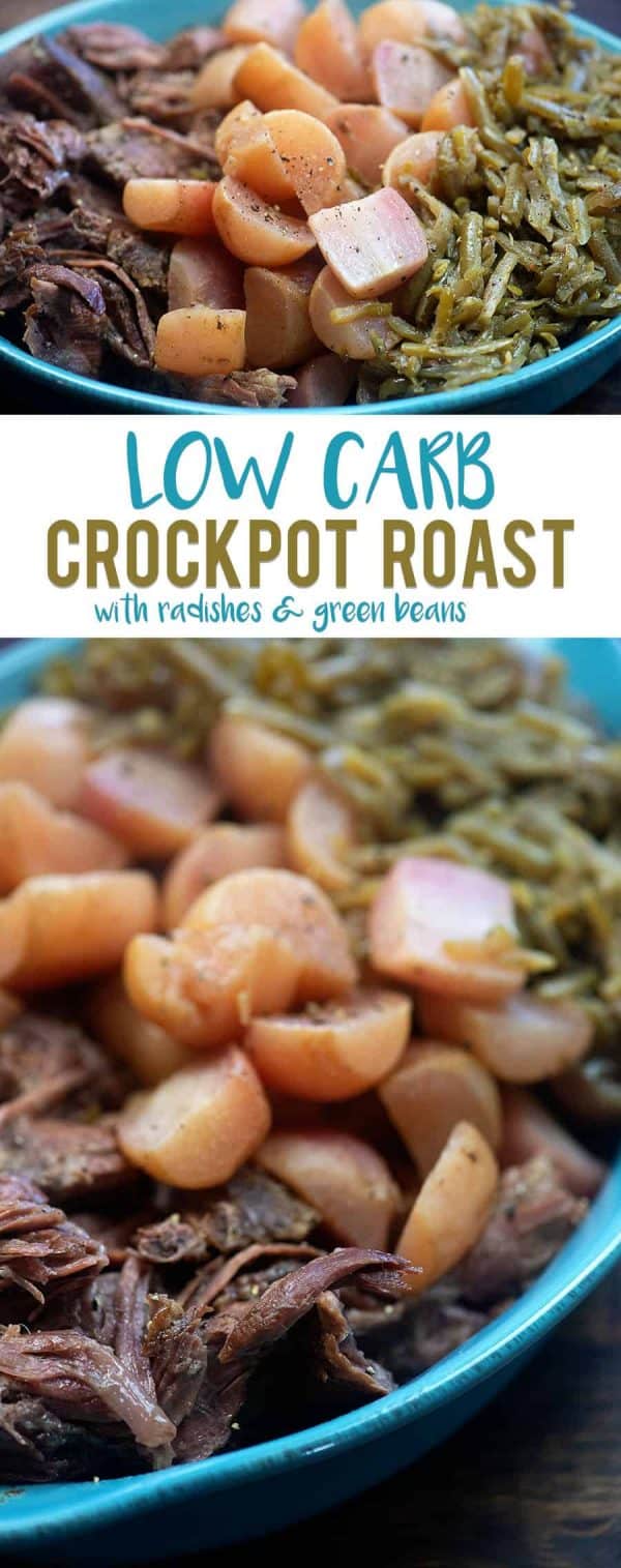 Crock Pot Roast with Radishes and Green Beans That Low Carb Life