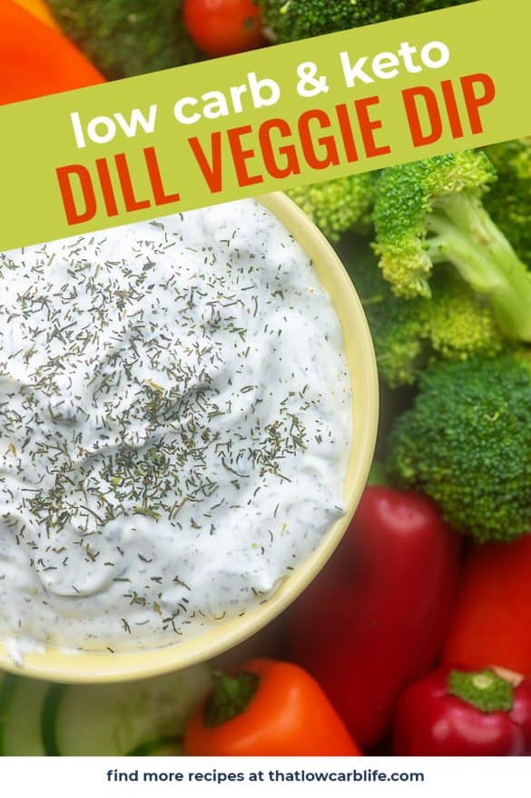 Dill Veggie Dip - Low carb, keto friendly, and perfect for munching!