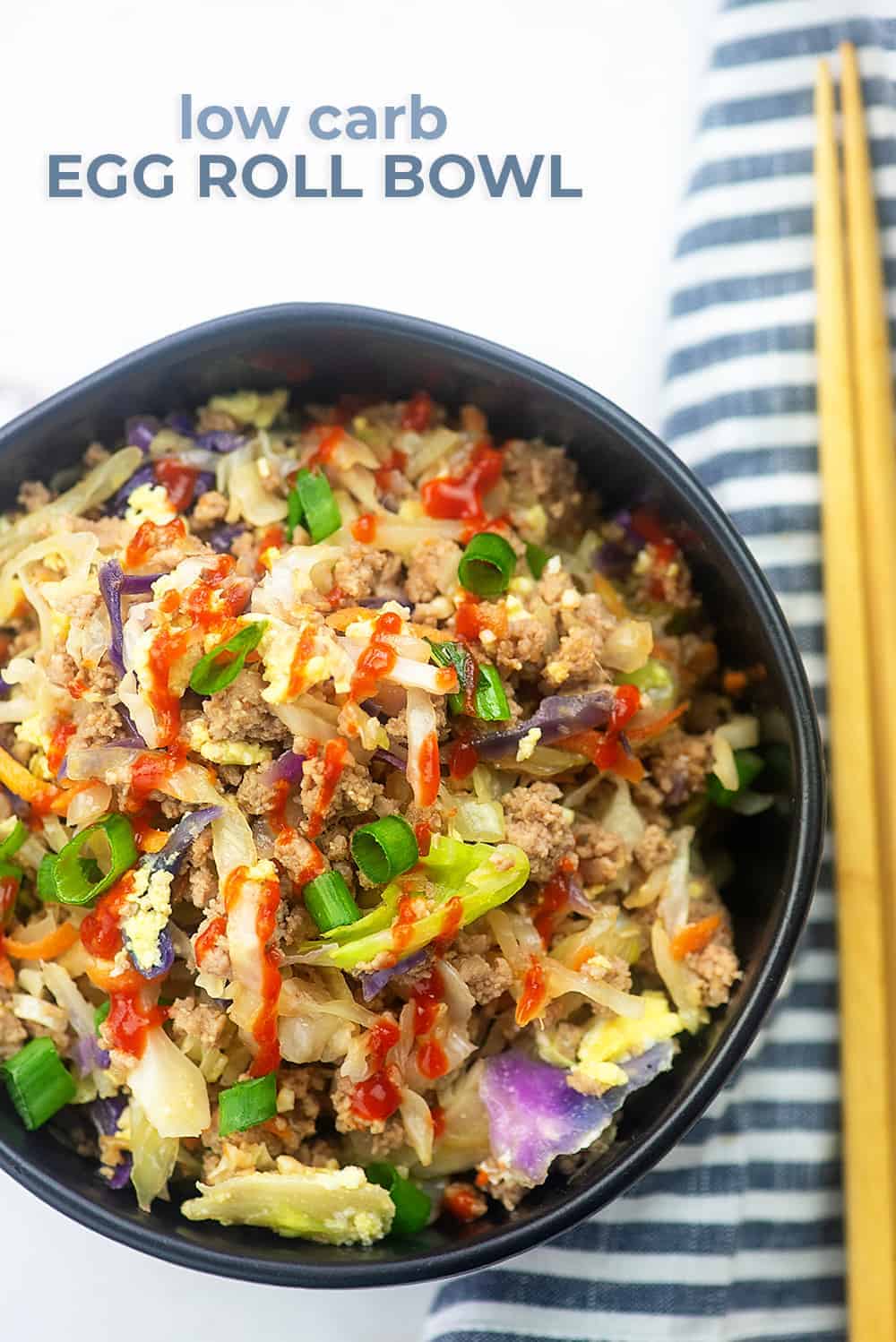 Keto Egg Roll in a Bowl Recipe - better than take out!