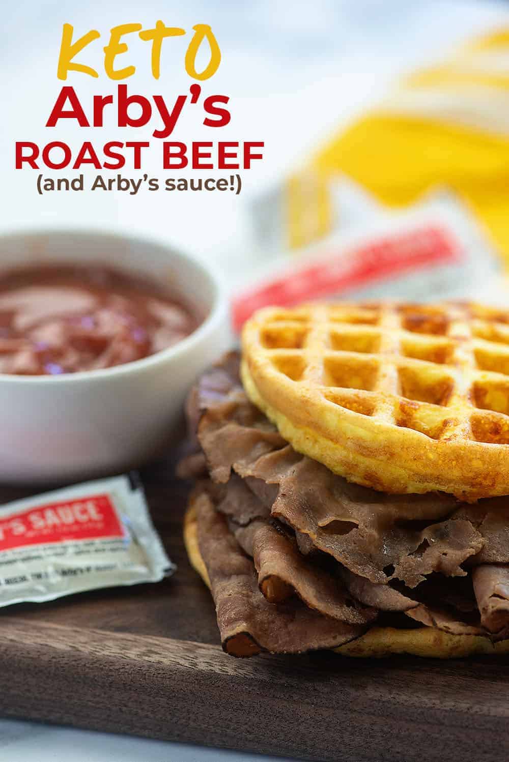 sliced roast beef on a low carb waffle with a packet of Arby's sauce