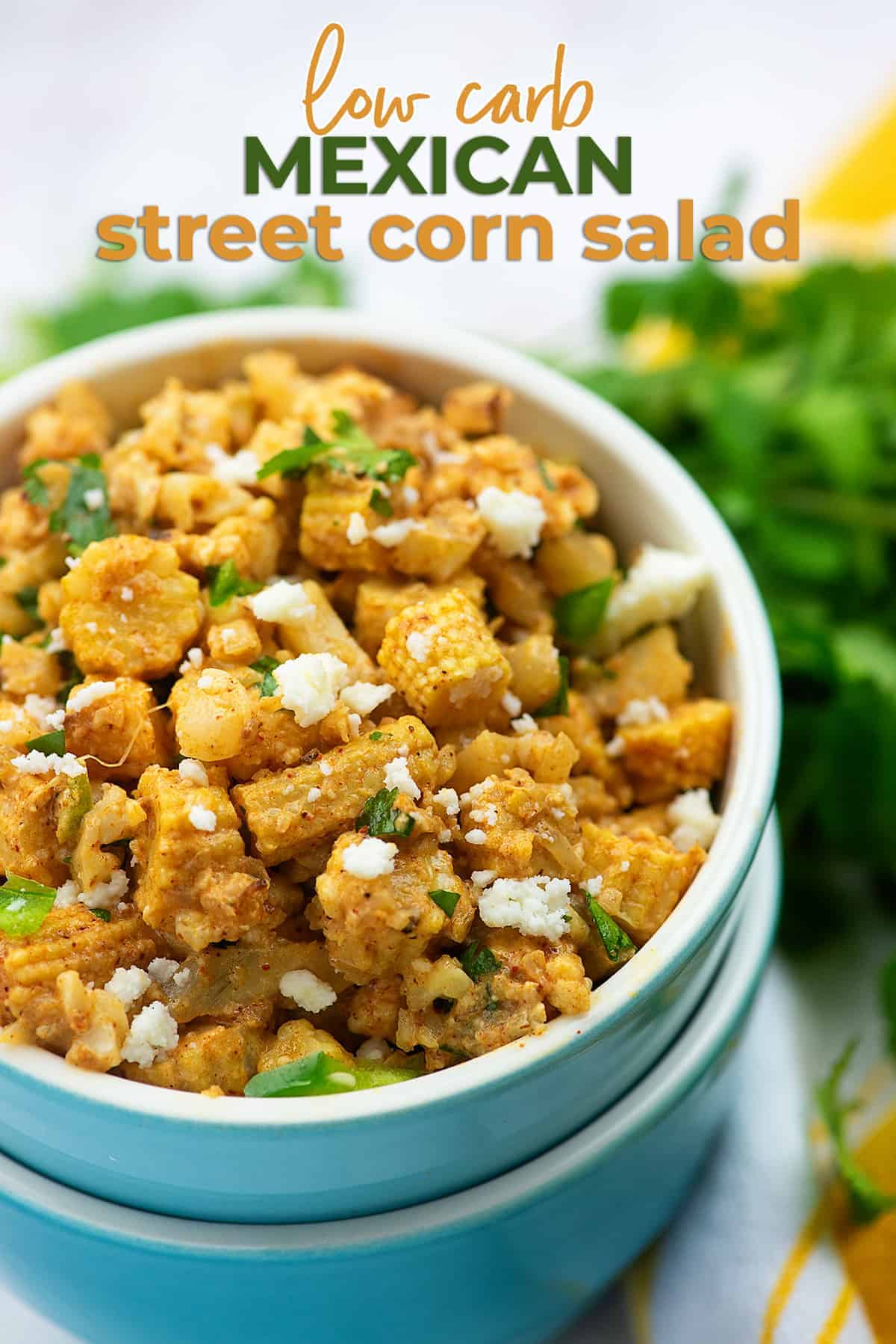 Low Carb Mexican Street Corn Salad That Low Carb Life