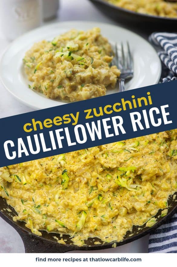 Low Carb Cheesy Cauliflower Rice with Zucchini - That Low Carb Life