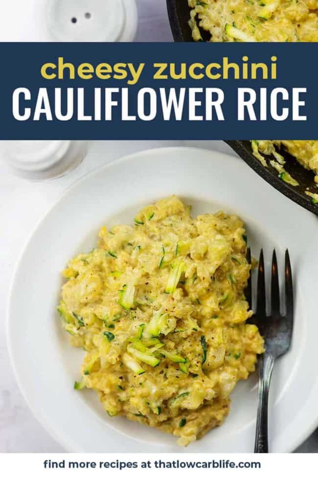 Low Carb Cheesy Cauliflower Rice with Zucchini - That Low Carb Life