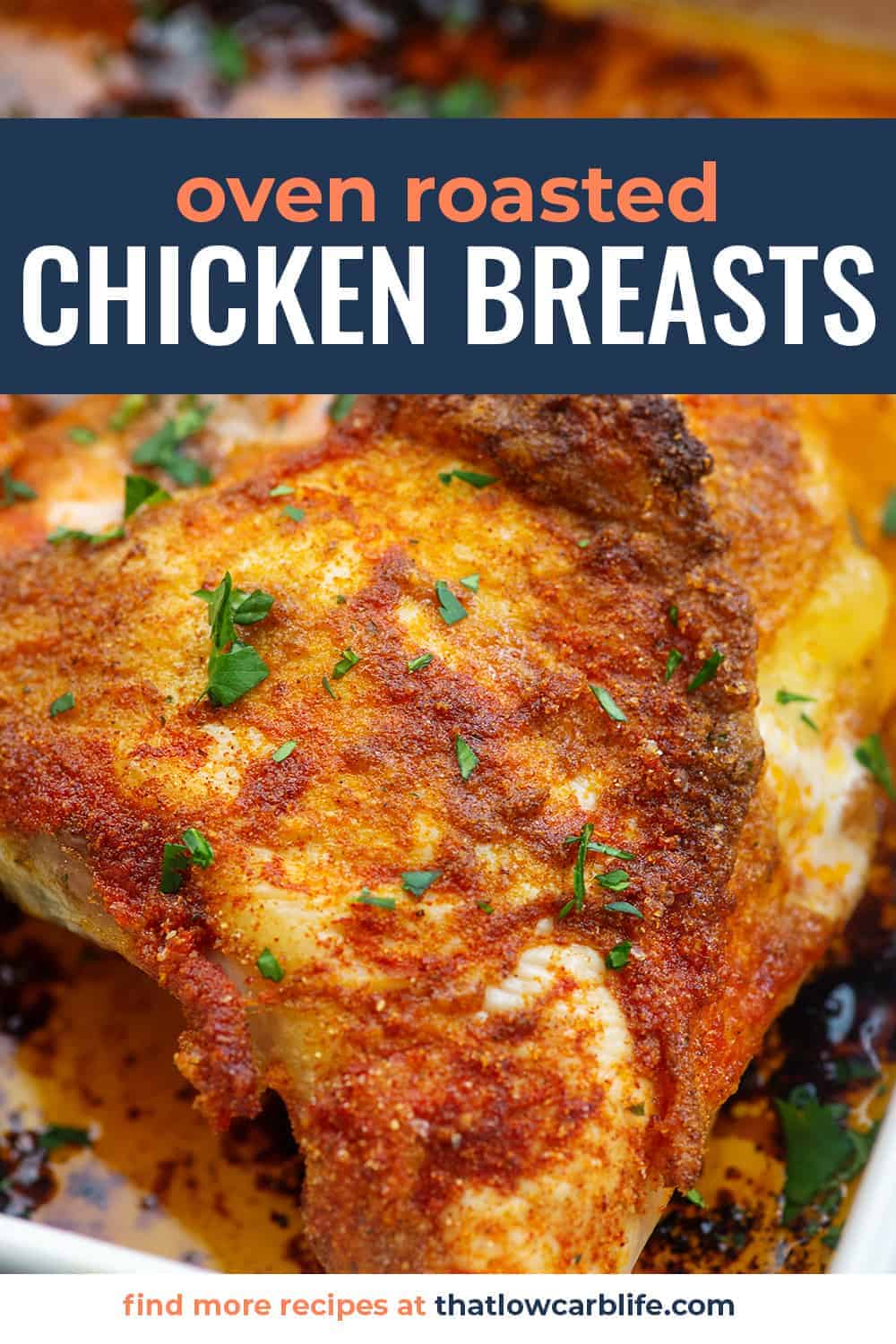 oven roasted chicken breasts in baking dish