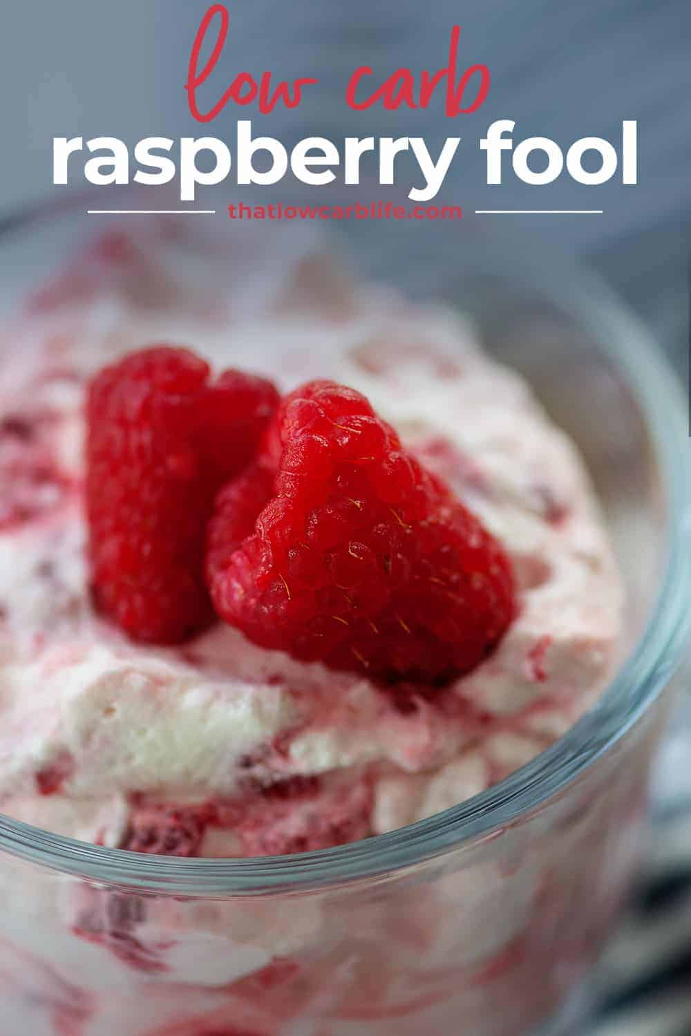 The BEST Raspberry Fool Recipe! - That Low Carb Life