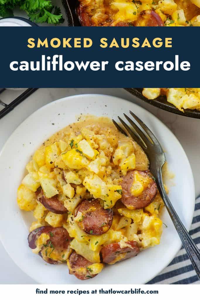 smoked sausage cauliflower casserole recipe on white plate.