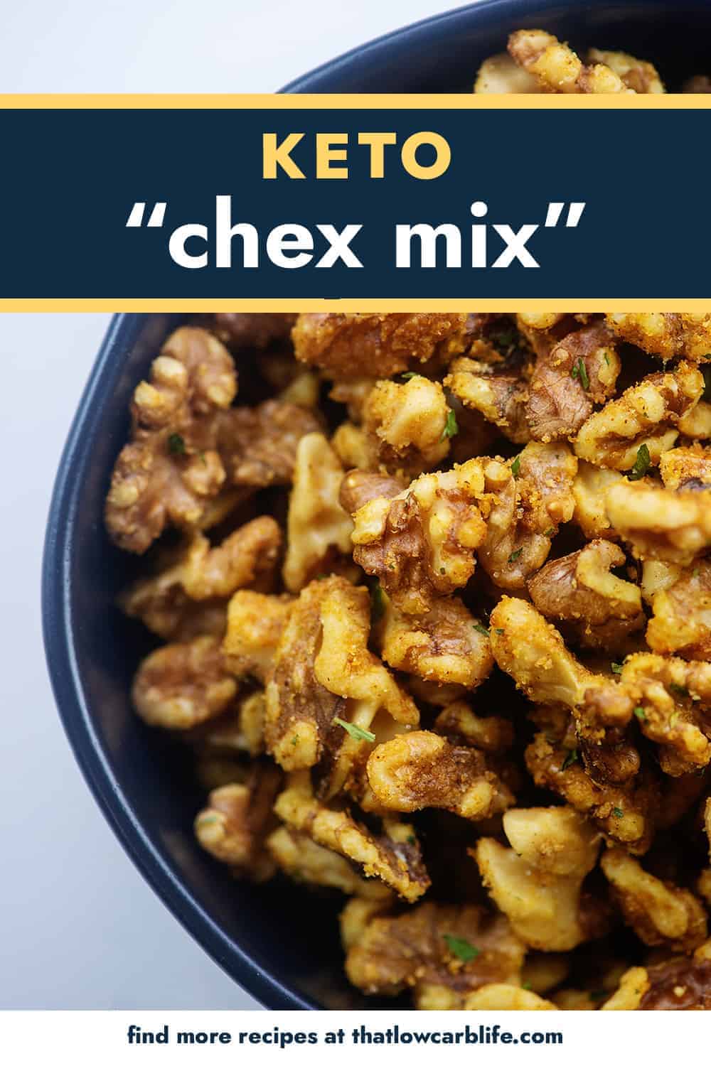 Keto "Chex Mix" Roasted Walnuts That Low Carb Life