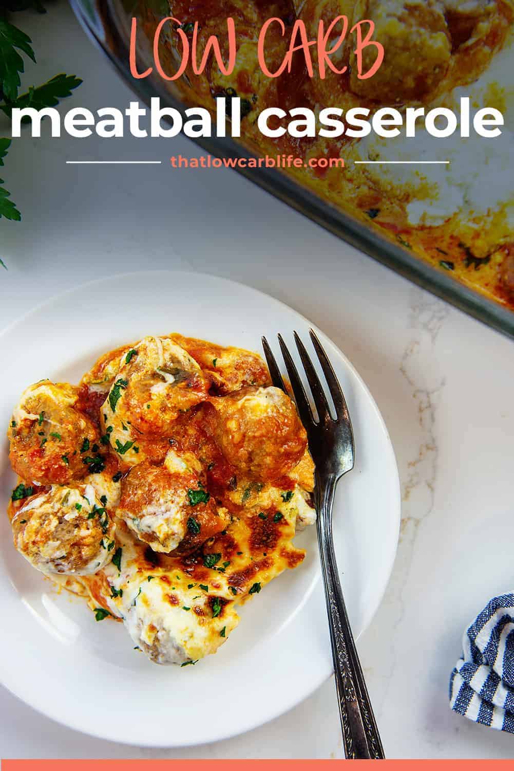 low carb meatball casserole on white plate with text for Pinterest.