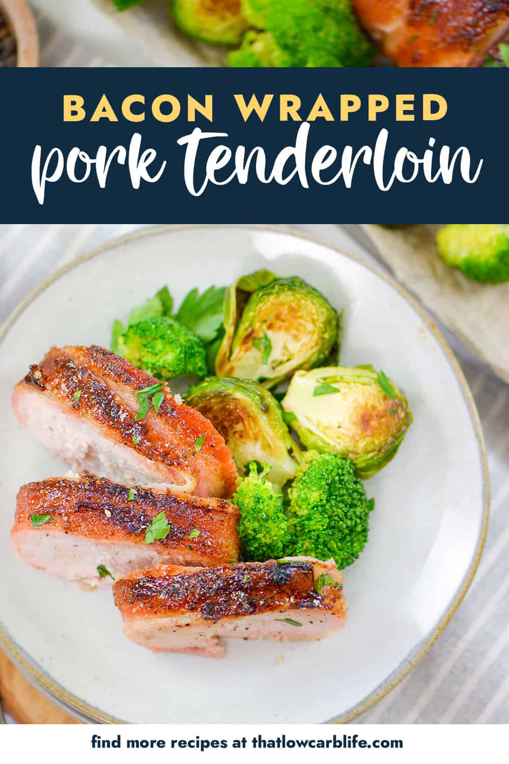 Keto Bacon Wrapped Pork Tenderloin Recipe That Low Carb Life