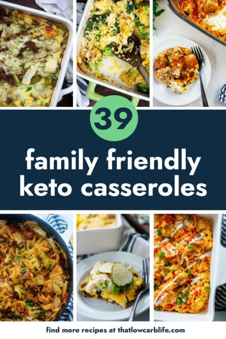 39 Keto Casserole Recipes | That Low Carb Life