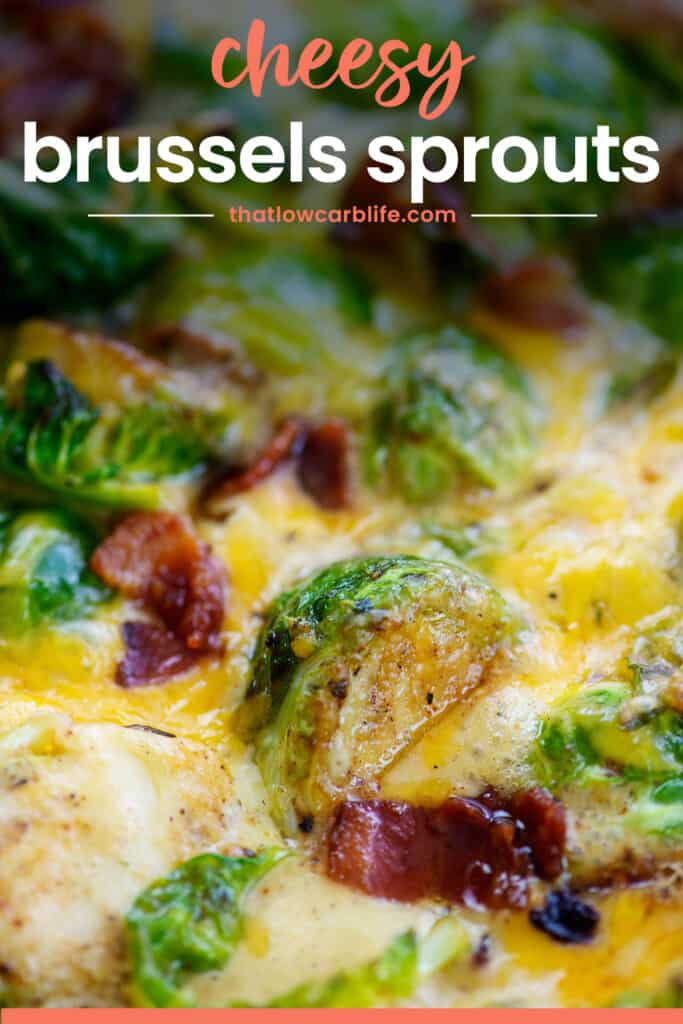 Brussels sprouts with cheese and bacon.
