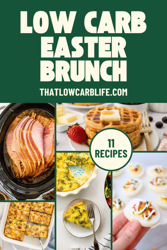 Collage of low carb Easter brunch recipes.