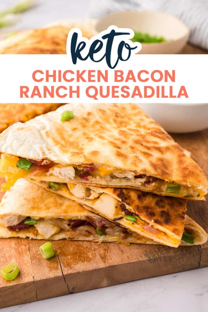 Stack of chicken bacon ranch quesadillas on wooden cutting board.